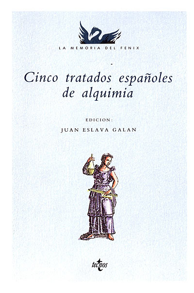 Juan Eslava Galán - Cinco tratados españoles de alquimia