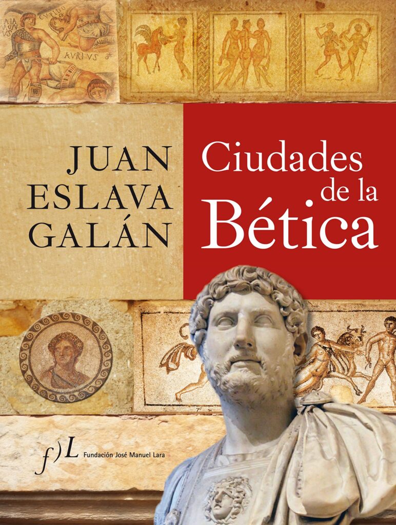Juan Eslava Galán - Ciudades de la Bética