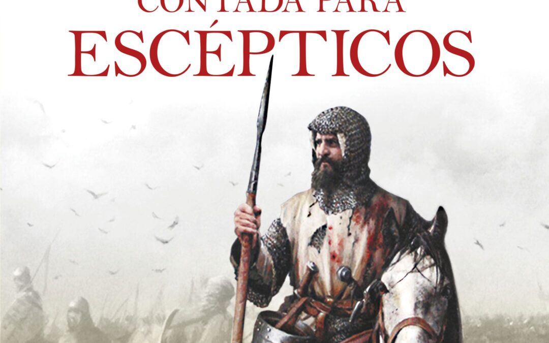 Juan Eslava Galán - La Reconquista contada para escépticos