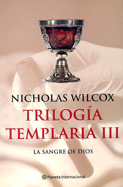 Juan Eslava Galán - Trilogía Templaria III: La sangre de Dios