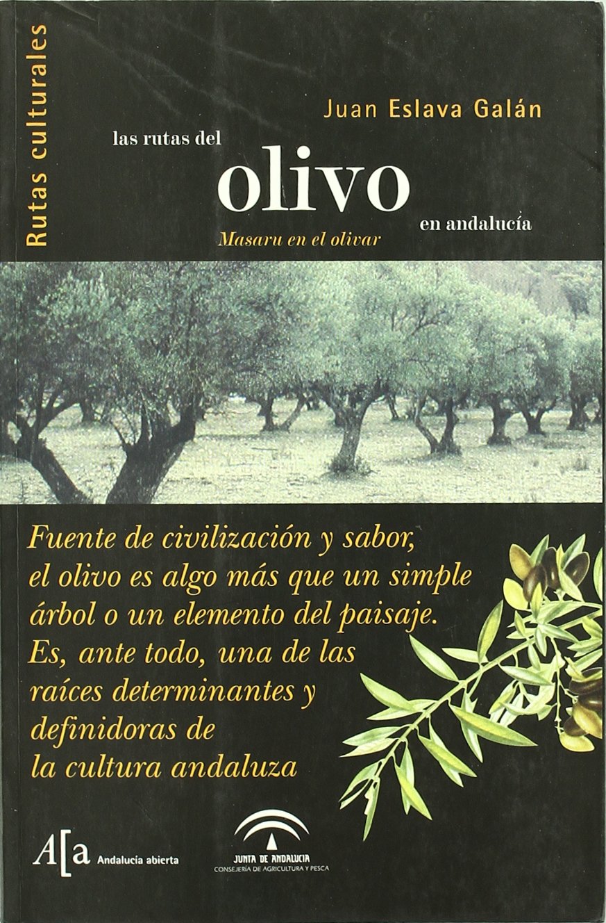 Las rutas del olivo en Andalucía (Masaru en el Olivar II)