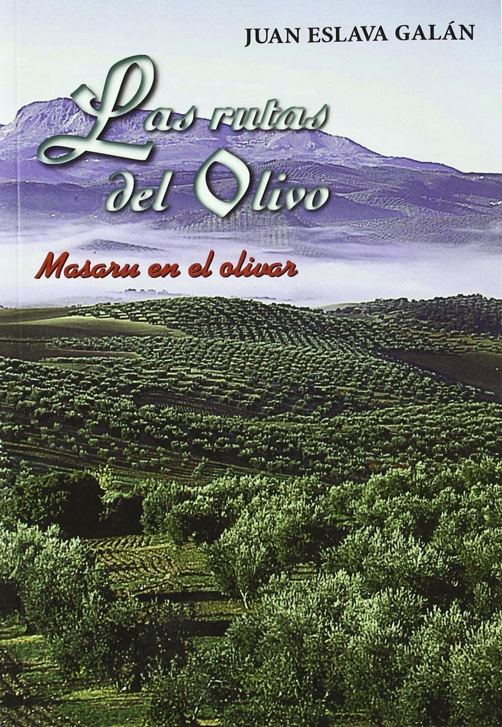 Las rutas del olivo en Jaén (Masaru en el Olivar I)