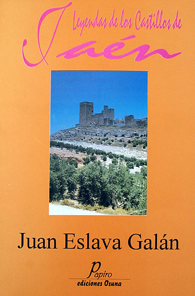 Juan Eslava Galán - Leyendas de los castillos de Jaén