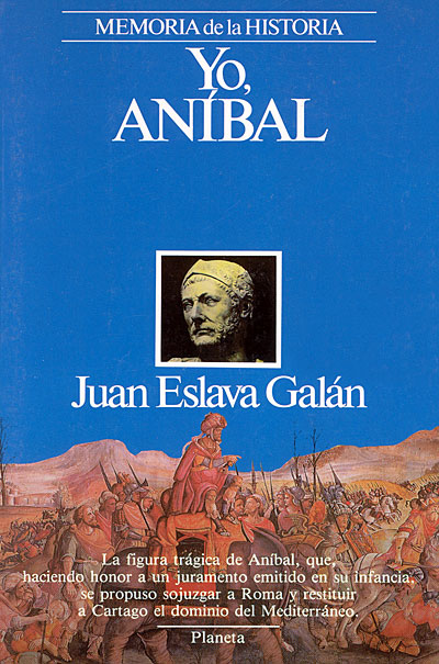 Juan Eslava Galán - Yo, Aníbal