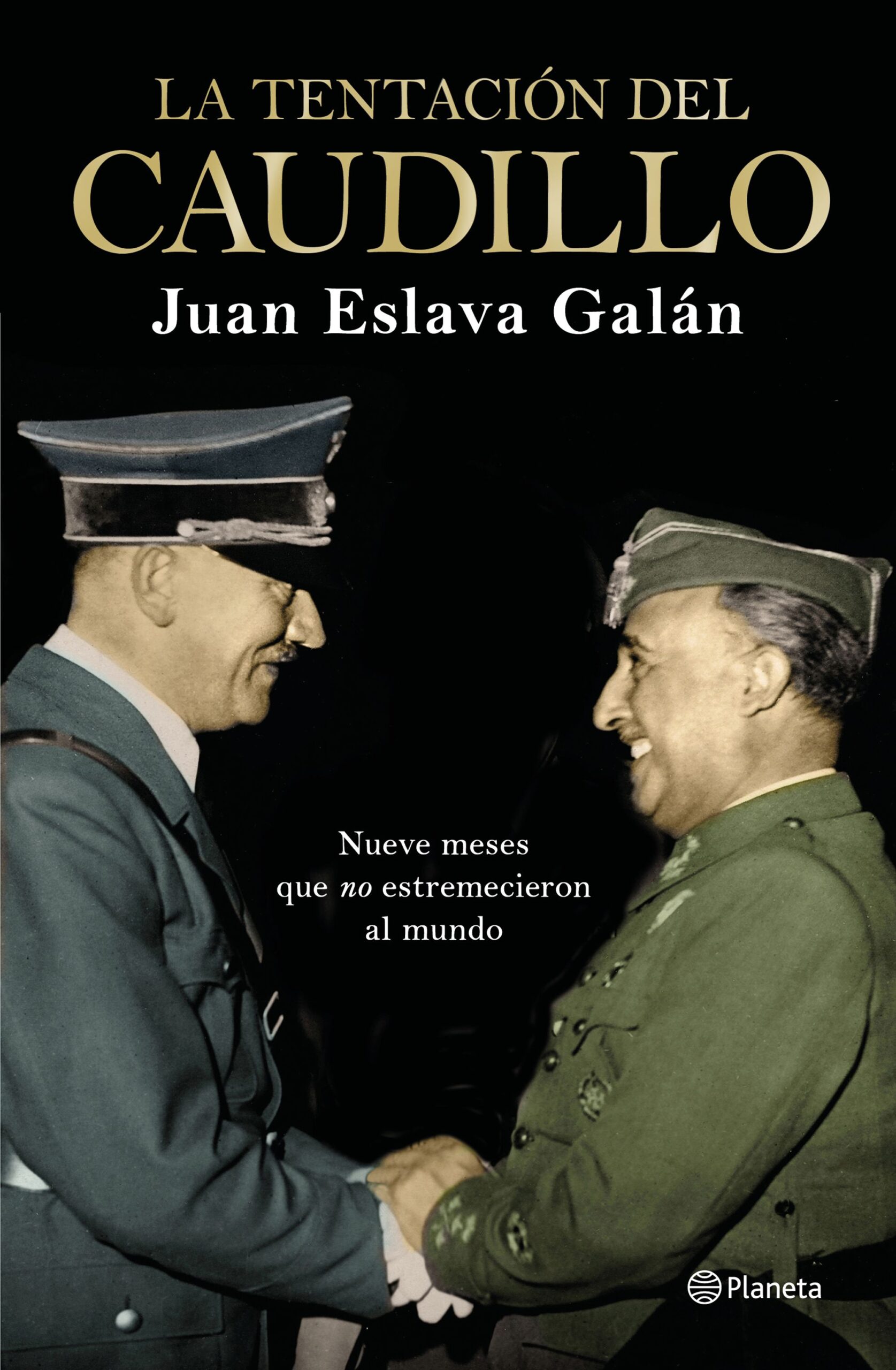 Juan Eslava Galán - La tentación del Caudillo