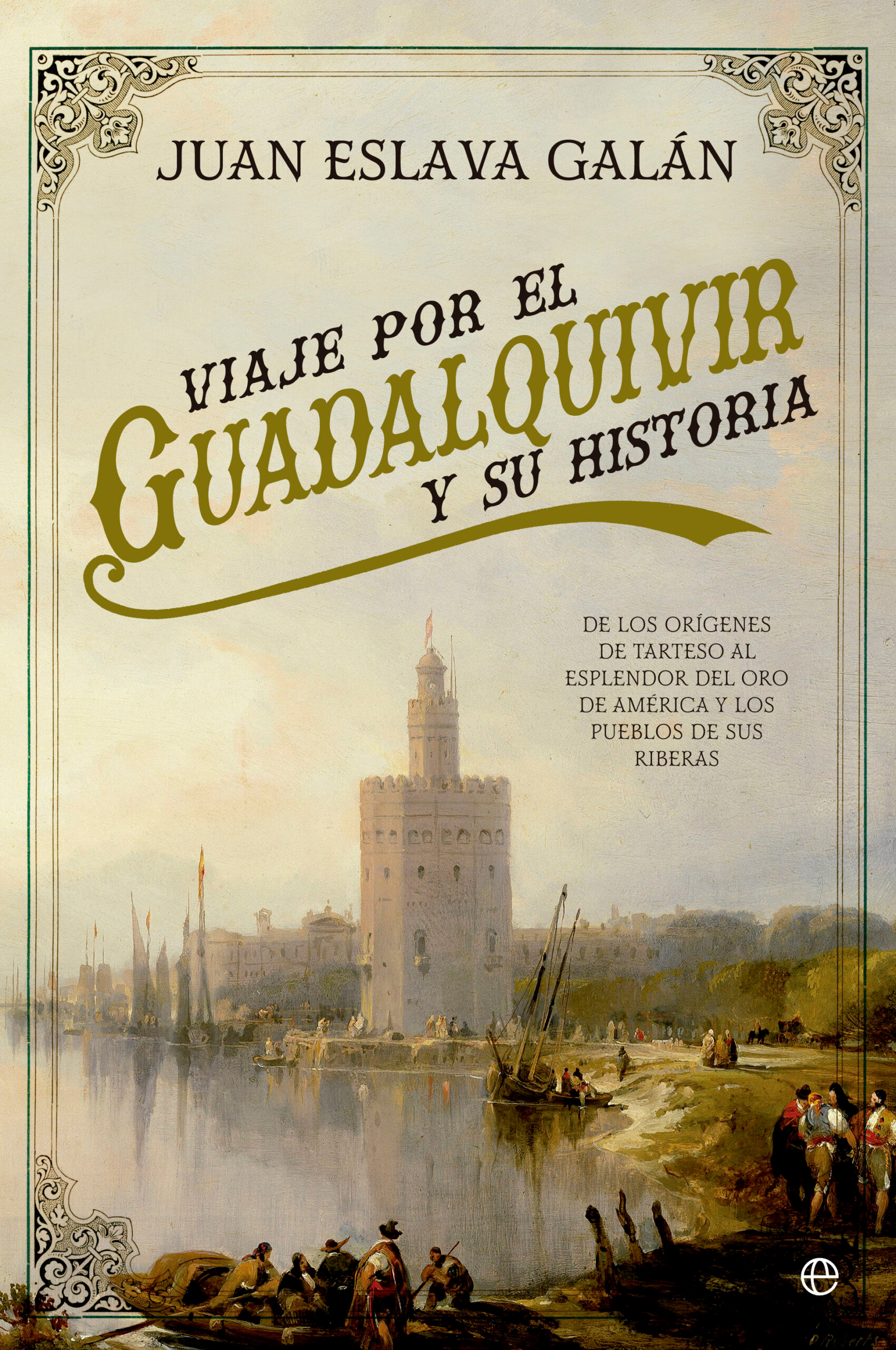 Viaje por el Guadalquivir y su historia